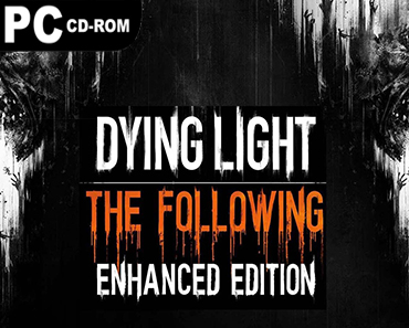 Dying Light The Following Enhanced Edition Torrent Download (v1.26 & ALL DLC)